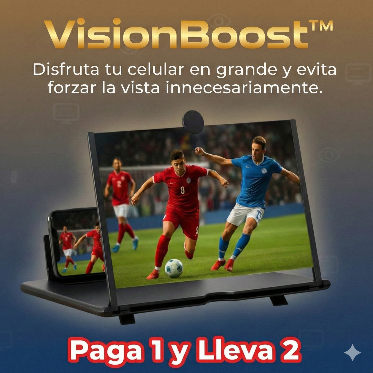 VisionBoost™ Imagen Amplificada
